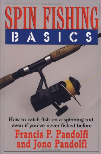 9781580801508: Spin Fishing Basics: How to Catch Fish on a Spinning Rod Even if You've Never Fished Before
