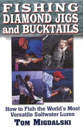 9781580801539: Fishing Diamond Jigs and Bucktails: How to Fish the World's Most Versatile Saltwater Lures