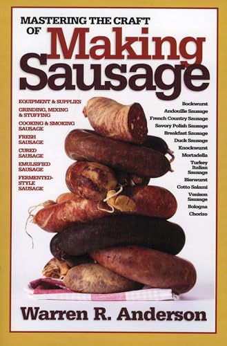 Stock image for Mastering the Craft of Making Sausage for sale by Half Price Books Inc.