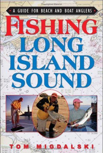 Stock image for Fishing Long Island Sound: A Guide for Beach and Boat Anglers for sale by Red's Corner LLC
