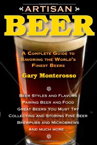 9781580801683: Artisan Beer: A Complete Guide to Savoring the World's Finest Beers