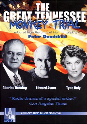The Great Tennessee Monkey Trial: Starring Charles Durning, Edward Asner and Tyne Daly (9781580810579) by Goodchild, Peter; Asner, Edward; Durning, Charles; Gould, Harold; Spano, Joe