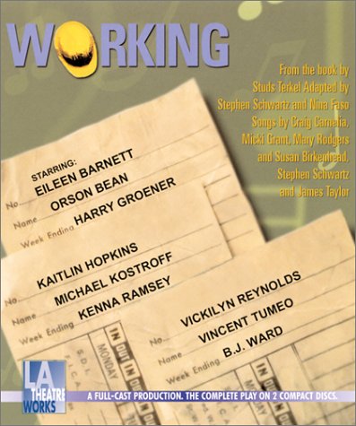 Beispielbild fr Working: Starring Eileen Barnett, Orson Bean, Harry Groener, Kaitlin Hopkins, Michael Kostroff, Kenna Ramsey, Vickilyn Reynolds, Vincent Tumeo and B.J. Ward zum Verkauf von Friends of Johnson County Library