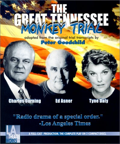The Great Tennessee Monkey Trial: Starring Charles Durning, Edward Asner and Tyne Daly (9781580811996) by Peter Goodchild, Et Al; Durning, Charles; Asner, Edward; Goodchild, Peter