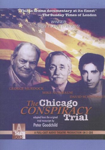 The Chicago Conspiracy Trial (9781580813259) by Goodchild, Peter
