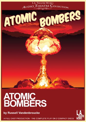 Atomic Bombers (Library Edition Audio CDs) (9781580816199) by Russell Vandenbroucke