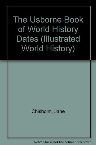 

Usborne Book of World History Dates (Illustrated World History Series)