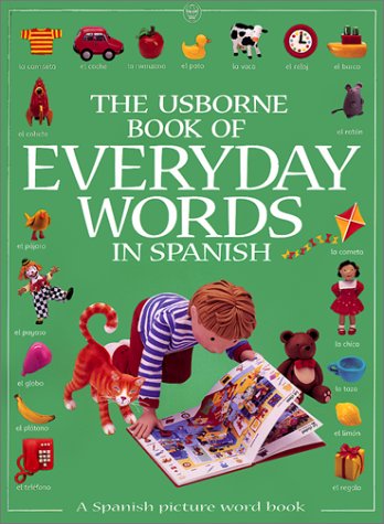 Beispielbild fr The Usborne Book of Everyday Words in Spanish (Everyday Words Series) (Spanish Edition) zum Verkauf von Booksavers of MD