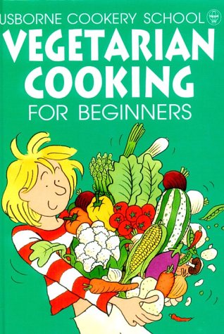 9781580862035: Vegetarian Cooking for Beginners (Usborne Cooking School)