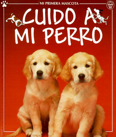 Stock image for Cuido a Mi Perro for sale by Better World Books