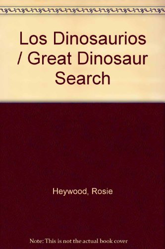 Los Dinosaurios / Dinosaurs (Spanish Edition) (9781580863391) by Heywood, Rosie