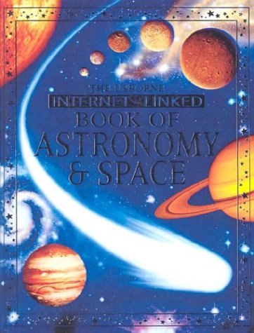 Beispielbild fr The Usborne Internet-Linked Book of Astronomy & Space zum Verkauf von BooksRun