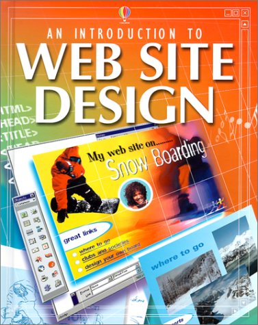 An Introduction to Web Site Design (Computer Guides) (9781580863926) by Mackinnon, Mairi