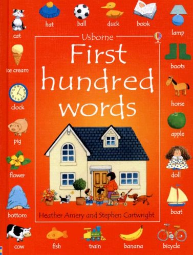 First Hundred Words (Usborne First Hundred Words) (9781580865050) by Heather Amery; Nicole Irving; Stephen Cartwright; Andy Griffin