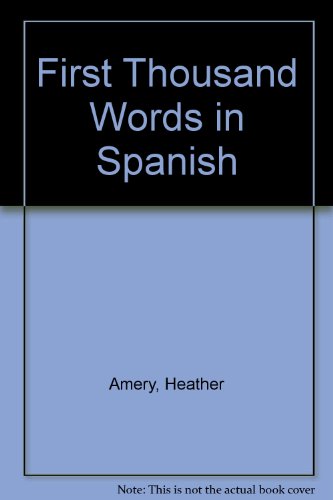 Stock image for First Thousand Words in Spanish (Spanish Edition) for sale by Irish Booksellers