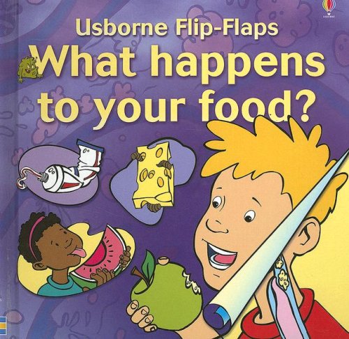 9781580866484: What Happens to Your Food? (Usborne Flip Flaps)