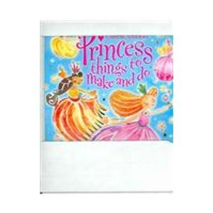 Princess Things To Make And Do (Kid Kits) (9781580868211) by Ruth Brocklehurst