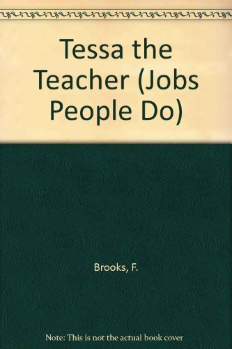 Stock image for Tessa the Teacher (Jobs People Do) for sale by Irish Booksellers