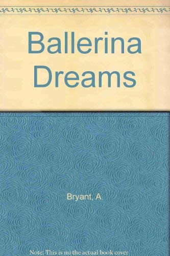 Ballerina Dreams (9781580869249) by Ann Bryant