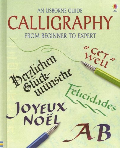 Beispielbild fr Calligraphy: From Beginner to Expert zum Verkauf von ThriftBooks-Atlanta