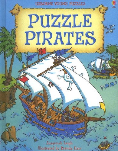 Puzzle Pirates (Usborne Young Puzzles) (9781580869737) by Leigh, Susannah