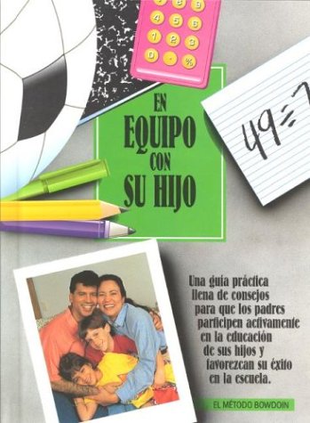 Imagen de archivo de En Equipo Con Su Hijo (El Metodo Bowdoin Ser) (Spanish Edition) a la venta por Ergodebooks