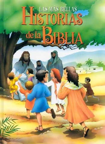 Beispielbild fr Las Mas Bellas Historias de la Biblia zum Verkauf von ThriftBooks-Atlanta