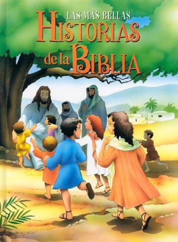 Stock image for Las Mas Bellas Historias de la Biblia for sale by ThriftBooks-Atlanta