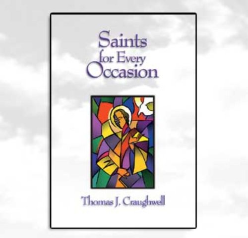 Imagen de archivo de Saints for Every Occasion: 101 Of Heavens Most Powerful Patrons a la venta por Goodwill of Colorado