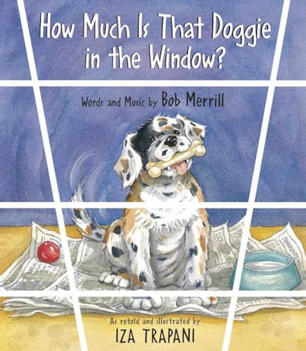 Imagen de archivo de How Much Is That Doggie in the Window? (Iza Trapani's Extended Nursery Rhymes) a la venta por SecondSale