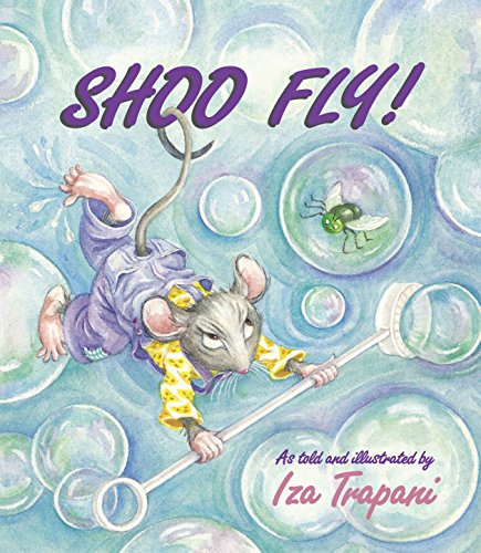 9781580890762: Shoo Fly! (Iza Trapani's Extended Nursery Rhymes)