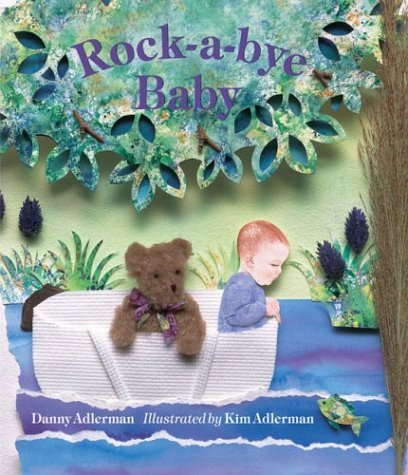 Rock-A-Bye Baby - Danny Adlerman; Illustrator-Kim Adlerman