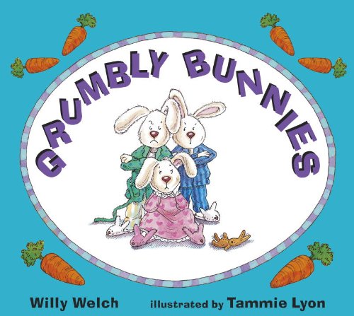 Grumbly Bunnies - Lyon, Tammie, Welch, Willy