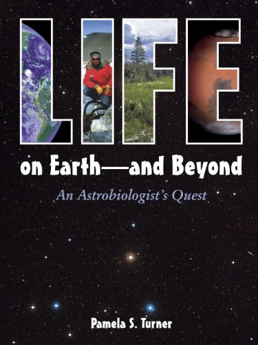 Life on Earth - and Beyond: An Astrobiologist's Quest (9781580891349) by Turner, Pamela S.
