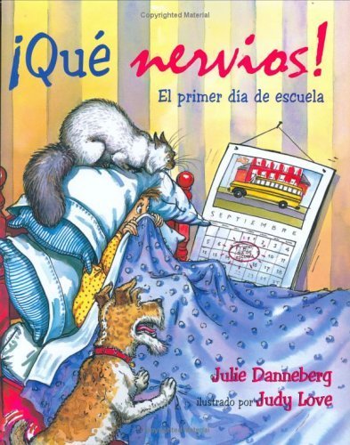 Stock image for Que Nervios! El Primer Dia de Escuela for sale by Jenson Books Inc