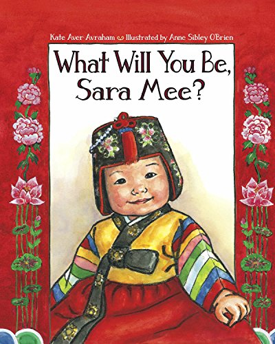 Beispielbild fr What Will You Be, Sara Mee? zum Verkauf von HPB-Ruby