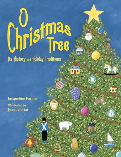 Stock image for O Christmas Tree : Its History and Holiday Traditions for sale by Better World Books