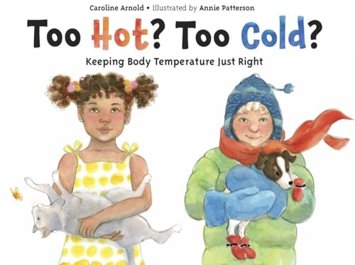 Stock image for Too Hot? Too Cold?: Keeping Body Temperature Just Right for sale by Bookmonger.Ltd