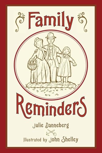 Stock image for Family Reminders Julie Danneberg and John Shelley for sale by Mycroft's Books
