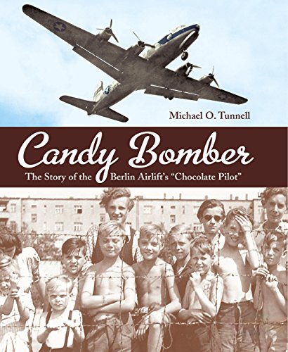 Imagen de archivo de Candy Bomber: The Story of the Berlin Airlift's "Chocolate Pilot" a la venta por Goodwill of Colorado