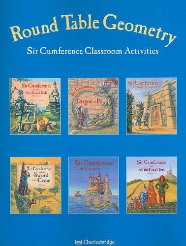 Round Table Geometry: Sir Cumference Classroom Activities (9781580893435) by Robb, Don; Wright, Elena Dworkin; Shapero, Susan