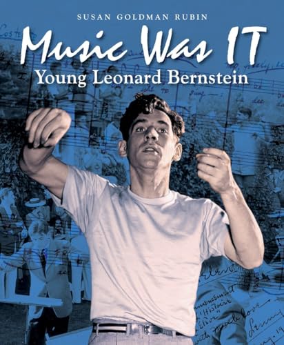 Beispielbild fr Music Was IT: Young Leonard Bernstein zum Verkauf von Your Online Bookstore