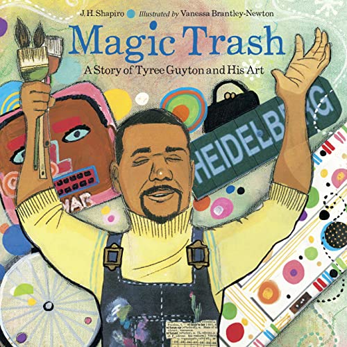 9781580893855: Magic Trash: A Story of Tyree Guyton and His Art