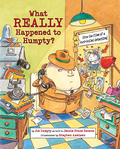 9781580893916: What Really Happened to Humpty?: (From the Files of a Hard-Boiled Detective): 1 (Nursery-Rhyme Mysteries)