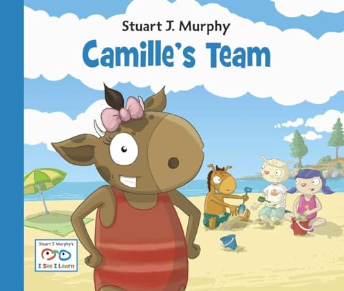 Camille's Team (I See I Learn) (9781580894586) by Murphy, Stuart J.
