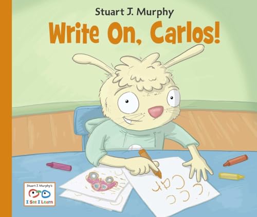 Write On, Carlos! (I See I Learn) (9781580894654) by Murphy, Stuart J.