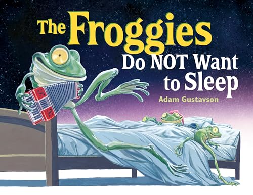 Beispielbild fr The Froggies Do NOT Want to Sleep zum Verkauf von Better World Books