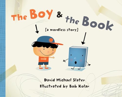 THE BOY & THE BOOK: A WORDLESS STORY (1ST PRT IN DJ)