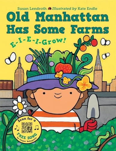 Beispielbild fr Old Manhattan Has Some Farms: E-I-E-I-Grow! zum Verkauf von WorldofBooks