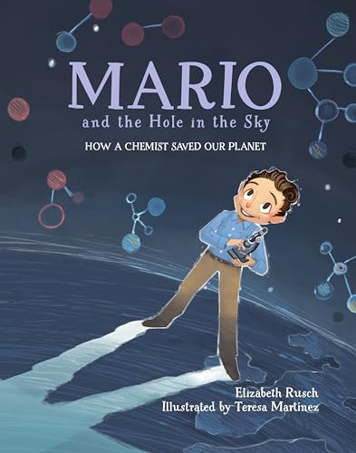 Stock image for Mario and the Hole in the Sky: How a Chemist Saved Our Planet for sale by SecondSale